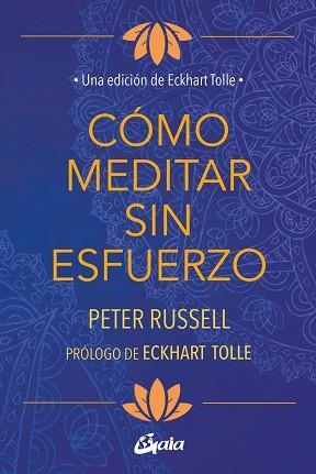 CÓMO MEDITAR SIN ESFUERZO | 9788411082471 | RUSSELL, PETER | Llibreria Geli - Llibreria Online de Girona - Comprar llibres en català i castellà