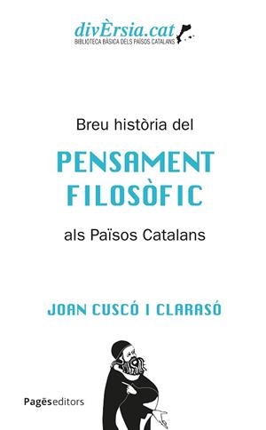 BREU HISTÒRIA DEL PENSAMENT FILOSÒFIC ALS PAÏSOS CATALANS | 9788413037394 | CUSCÓ CLARASÓ, JOAN | Llibreria Geli - Llibreria Online de Girona - Comprar llibres en català i castellà