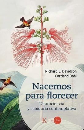 NACEMOS PARA FLORECER | 9788411214797 | DAVIDSON, RICHARD J./DAHL, CORTLAND | Llibreria Geli - Llibreria Online de Girona - Comprar llibres en català i castellà
