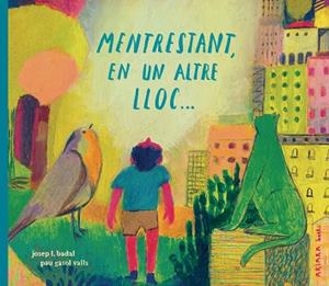 MENTRESTANT, EN UN ALTRE LLOC... | 9791388223051 | BADAL, JOSEP L. | Libreria Geli - Librería Online de Girona - Comprar libros en catalán y castellano