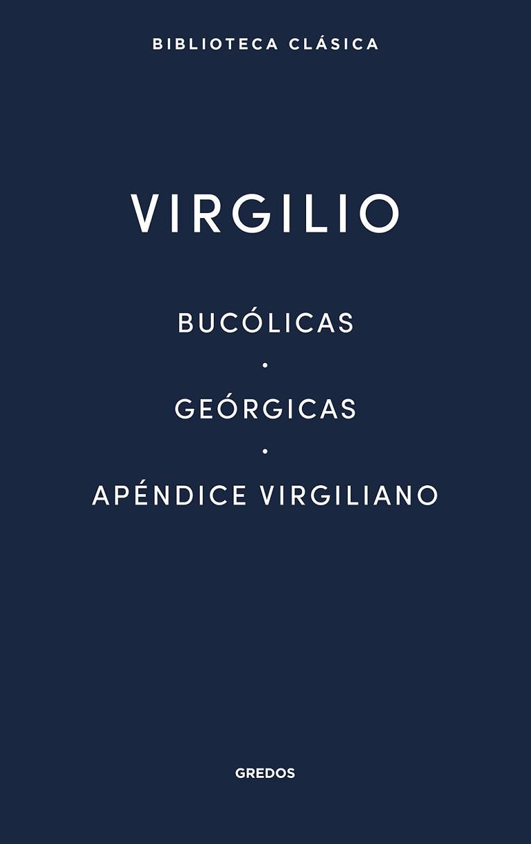 BUCÓLICAS.GEÓRGICAS.APÉNDICE VIRGILIANO | 9791387896331 | VIRGILIO | Llibreria Geli - Llibreria Online de Girona - Comprar llibres en català i castellà