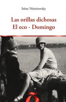 LAS ORILLAS DICHOSAS/EL ECO/DOMINGO | 9791399285031 | IRÈNE NÉMIROVSKY | Llibreria Geli - Llibreria Online de Girona - Comprar llibres en català i castellà