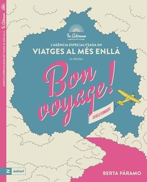 BON VOYAGE! L'AGÈNCIA ESPECIALITZADA EN EL MÉS ENLLÀ | 9788419889997 | PÁRAMO, BERTA | Llibreria Geli - Llibreria Online de Girona - Comprar llibres en català i castellà