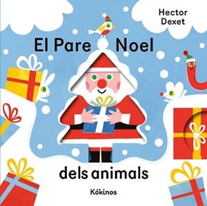 EL PARE NOEL DELS ANIMALS | 9791387686499 | DEXET, HECTOR | Llibreria Geli - Llibreria Online de Girona - Comprar llibres en català i castellà