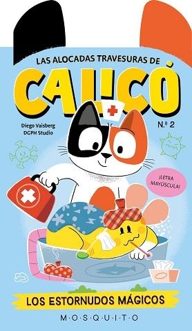 LAS ALOCADAS TRAVESURAS DE CALICÓ-2.LOS ESTORNUDOS MÁGICOS | 9788410417762 | VAISBERG, DIEGO | Llibreria Geli - Llibreria Online de Girona - Comprar llibres en català i castellà