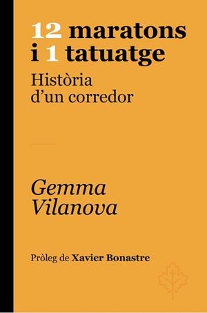 12 MARATONS I 1 TATUATGE | 9788418696701 | VILANOVA PORQUERES, GEMMA | Libreria Geli - Librería Online de Girona - Comprar libros en catalán y castellano
