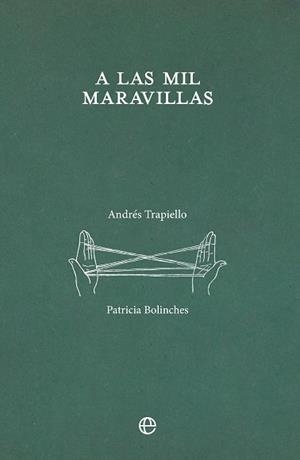A LAS MIL MARAVILLAS | 9788410944138 | TRAPIELLO, ANDRÉS | Llibreria Geli - Llibreria Online de Girona - Comprar llibres en català i castellà