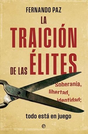 LA TRAICIÓN DE LAS ÉLITES | 9788410944169 | PAZ, FERNANDO | Llibreria Geli - Llibreria Online de Girona - Comprar llibres en català i castellà