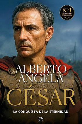 CESAR.LA CONQUISTA DE LA ETERNIDAD | 9788410944329 | ANGELA, ALBERTO | Llibreria Geli - Llibreria Online de Girona - Comprar llibres en català i castellà