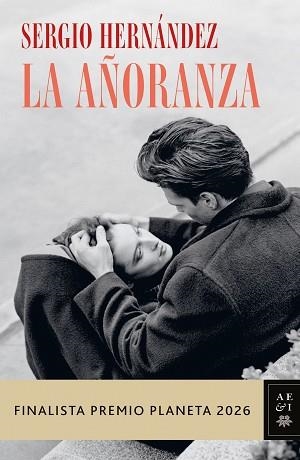 LA AÑORANZA(FINALISTA PREMIO PLANETA 2026) | 9788408328858 | HERNÁNDEZ, SERGIO | Llibreria Geli - Llibreria Online de Girona - Comprar llibres en català i castellà