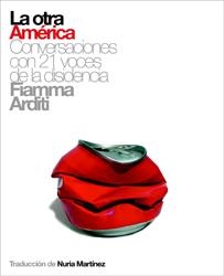 OTRA AMERICA CONVERSACIONES | 9788493421373 | ARDITI,FIAMMA | Llibreria Geli - Llibreria Online de Girona - Comprar llibres en català i castellà
