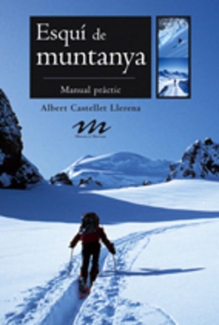 ESQUÍ DE MUNTANYA | 9788497911542 | CASTELLET LLERENA,ALBERT | Llibreria Geli - Llibreria Online de Girona - Comprar llibres en català i castellà