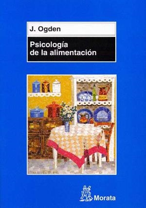 PSICOLOGIA DE LA ALIMENTACION | 9788471124982 | OGDEN,JANE | Libreria Geli - Librería Online de Girona - Comprar libros en catalán y castellano