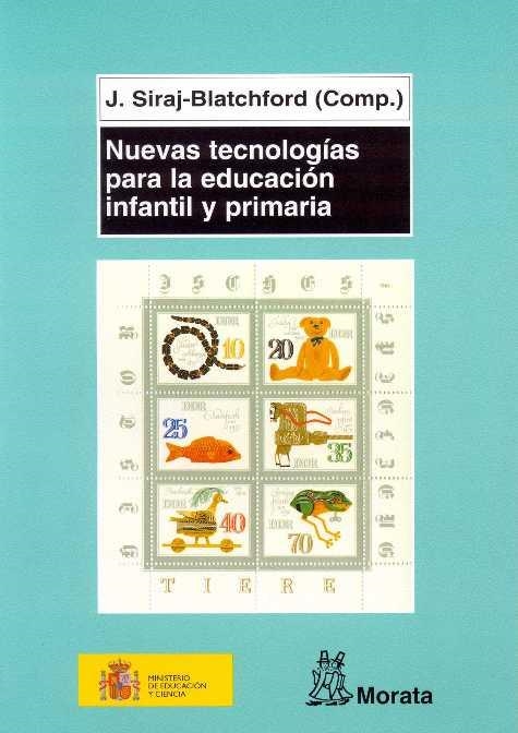 NUEVAS TECNOLOGIAS PARA EDUCACION INFANTIL Y PRIMARIA | 9788471125033 | SIRAJ-BLATCHFORD,JOHN | Libreria Geli - Librería Online de Girona - Comprar libros en catalán y castellano