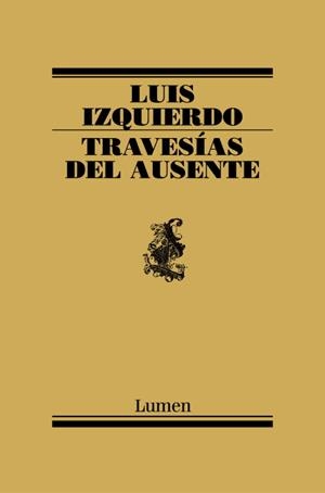 TRAVESIAS DEL AUSENTE | 9788426415424 | IZQUIERDO,LUIS | Llibreria Geli - Llibreria Online de Girona - Comprar llibres en català i castellà