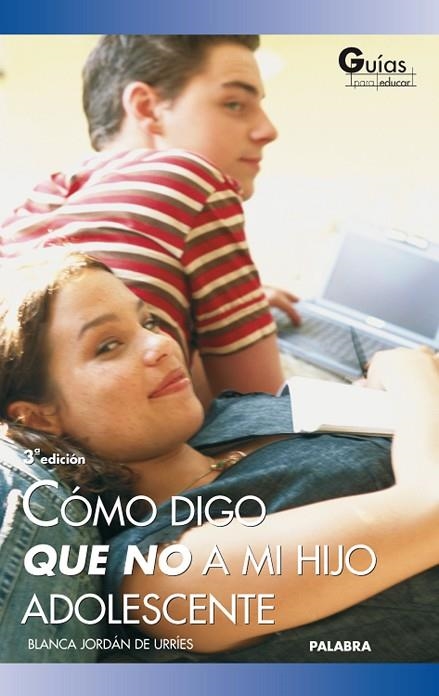 COMO DIGO QUE NO A MI HIJO ADOLESCENTE | 9788482399188 | JORDAN DE URRIES, BLANCA | Libreria Geli - Librería Online de Girona - Comprar libros en catalán y castellano