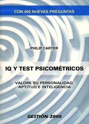 IQ Y TEST PSICOMETRICOS | 9788496426573 | CARTER,PHILIP | Libreria Geli - Librería Online de Girona - Comprar libros en catalán y castellano