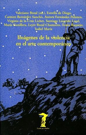 IMAGENES DE LA VIOLENCIA EN EL ARTE CONTEMPORANEO | 9788477746751 | AA.VV. | Libreria Geli - Librería Online de Girona - Comprar libros en catalán y castellano