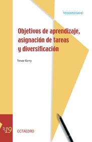 OBJETIVOS DE APRENDIZAJE,ASIGNACION DE TAREAS Y DIVERSIFICAC | 9788480637725 | KERRY, TREVOR | Llibreria Geli - Llibreria Online de Girona - Comprar llibres en català i castellà