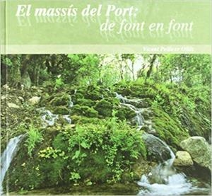 EL MASSIS DEL PORT.DE FONT EN FONT | 9788497911672 | PELLICER OLLES,VICENT | Libreria Geli - Librería Online de Girona - Comprar libros en catalán y castellano