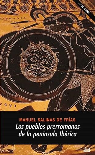 LOS PUEBLOS PRERROMANOS DE LA PENINSULA IBERICA | 9788446020301 | SALINAS DE FRIAS,MANUEL | Libreria Geli - Librería Online de Girona - Comprar libros en catalán y castellano