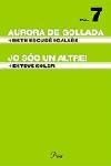 AURORA DE GOLLADA/JO SOC UN ALTRE | 9788484378525 | ESCUDE,BETH/SOLER,ESTEVE | Libreria Geli - Librería Online de Girona - Comprar libros en catalán y castellano