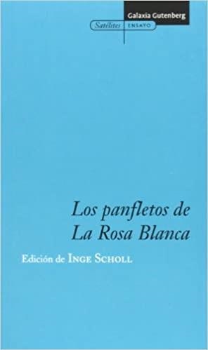 LOS PANFLETOS DE LA ROSA BLANCA | 9788481095814 | SCHOLL,INGE | Llibreria Geli - Llibreria Online de Girona - Comprar llibres en català i castellà