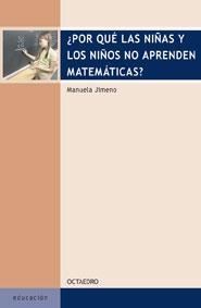 POR QUE LAS NIÑAS Y LOS NIÑOS NO APRENDEN MATEMATICAS? | 9788480637800 | JIMENO,MANUELA | Llibreria Geli - Llibreria Online de Girona - Comprar llibres en català i castellà