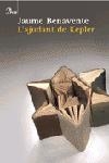 L'AJUDANT DE KEPLER | 9788484378563 | BENAVENTE, JAUME | Libreria Geli - Librería Online de Girona - Comprar libros en catalán y castellano
