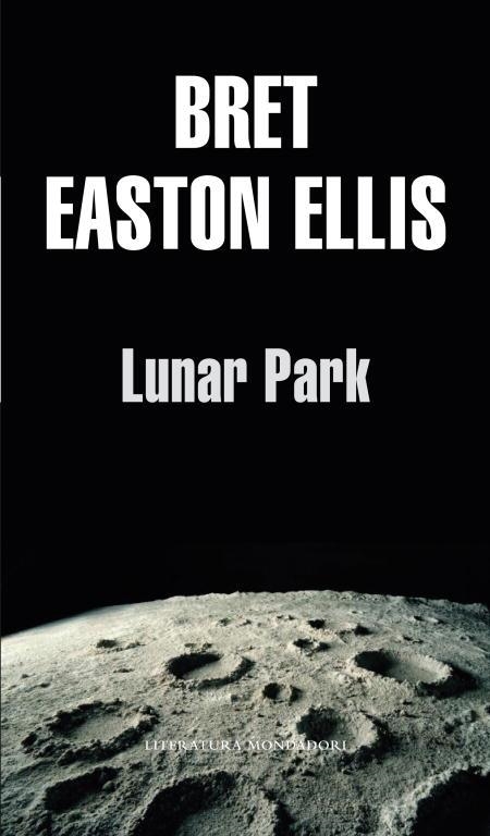 LUNAR PARK | 9788439701507 | ELLIS,BRET EASTON | Llibreria Geli - Llibreria Online de Girona - Comprar llibres en català i castellà