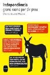 INDEPENDENCIA GRANS RAONS PER DIR PROU | 9788496499393 | MAYORAL,JORDI ED. | Libreria Geli - Librería Online de Girona - Comprar libros en catalán y castellano