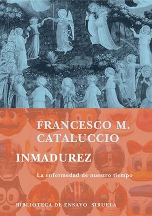 INMADUREZ | 9788478449538 | CATALUCCIO, FRANCESCO M. | Libreria Geli - Librería Online de Girona - Comprar libros en catalán y castellano