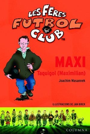 MAXI TAQUIGOL (MAXIMILIAN) | 9788466406994 | MASSANEK,JOACHIM | Llibreria Geli - Llibreria Online de Girona - Comprar llibres en català i castellà