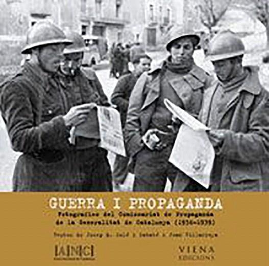 GUERRA I PROPAGANDA | 9788483303627 | SOLE I SABATE,J.M | Libreria Geli - Librería Online de Girona - Comprar libros en catalán y castellano