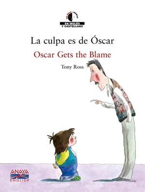LA CULPA ES DE OSCAR/OSCAR GETS THE BLAME | 9788466747448 | ROSS,TONY | Libreria Geli - Librería Online de Girona - Comprar libros en catalán y castellano