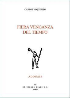 FIERA VENGANZA DEL TIEMPO | 9788432135774 | VAQUERIZO,CARLOS | Llibreria Geli - Llibreria Online de Girona - Comprar llibres en català i castellà
