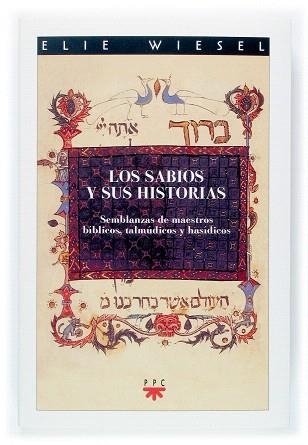 LOS SABIOS Y SUS HISTORIAS | 9788428812252 | WIESEL,ELIE | Libreria Geli - Librería Online de Girona - Comprar libros en catalán y castellano
