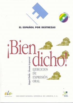 BIEN DICHO.EJERCICIOS DE EXPRESION ORAL +CD | 9788497781831 | PINILLA,RAQUEL | Libreria Geli - Librería Online de Girona - Comprar libros en catalán y castellano
