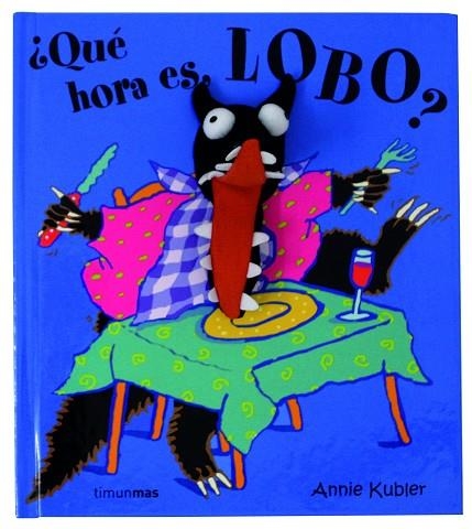 QUE HORA ES,LOBO? | 9788408063087 | KUBLER,ANNIE | Libreria Geli - Librería Online de Girona - Comprar libros en catalán y castellano