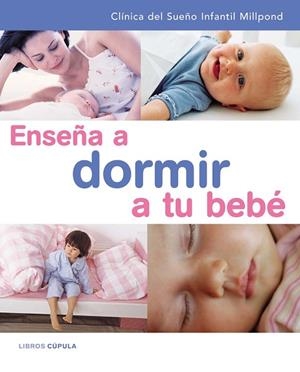 ENSEÑA A DORMIR A TU BEBE | 9788448047191 | MILLPOND | Libreria Geli - Librería Online de Girona - Comprar libros en catalán y castellano