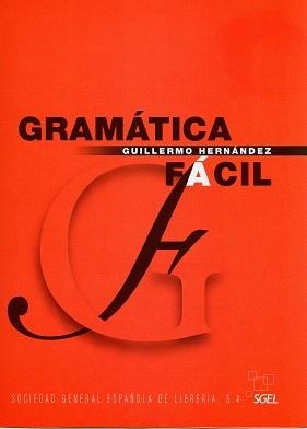 GRAMATICA FACIL | 9788497781282 | HERNANDEZ,GUILLERMO | Libreria Geli - Librería Online de Girona - Comprar libros en catalán y castellano
