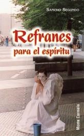 REFRANES PARA EL ESPIRITU | 9788472399822 | SEGUNDO,SANCHO | Libreria Geli - Librería Online de Girona - Comprar libros en catalán y castellano