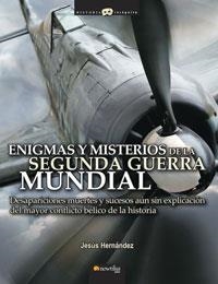 ENIGMAS Y MISTERIOS DE LA SEGUNDA GUERRA MUNDIAL | 9788497633079 | HERNANDEZ,JESUS | Llibreria Geli - Llibreria Online de Girona - Comprar llibres en català i castellà