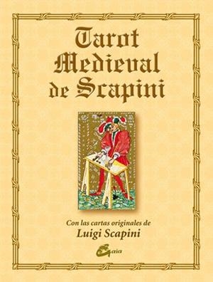 TAROT MEDIEVAL DE SCAPINI | 9788484450924 | SCAPINI,LUIGI | Llibreria Geli - Llibreria Online de Girona - Comprar llibres en català i castellà