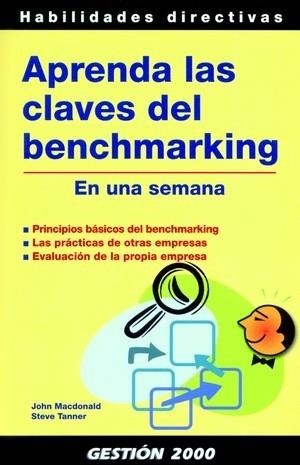 APRENDA LAS CLAVES DEL BENCHMARKING EN UNA SEMANA | 9788496426719 | MACDONALD,JOHN/TANNER,STEVE | Libreria Geli - Librería Online de Girona - Comprar libros en catalán y castellano