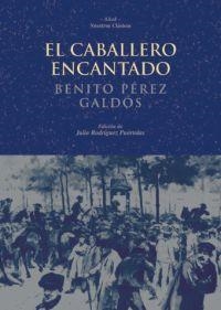 EL CABALLERO ENCANTADO | 9788446018940 | PEREZ GALDOS,BENITO | Llibreria Geli - Llibreria Online de Girona - Comprar llibres en català i castellà