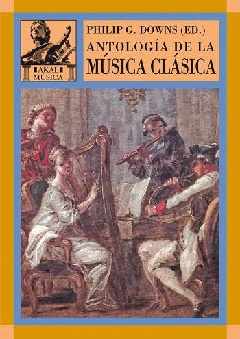 ANTOLOGIA DE LA MUSICA CLASICA | 9788446016137 | DOWNS, PHILIP G. | Llibreria Geli - Llibreria Online de Girona - Comprar llibres en català i castellà