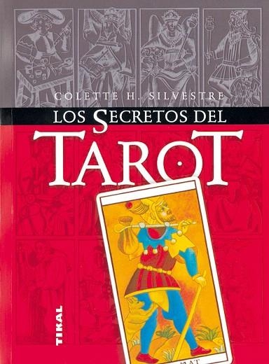 LOS SECRETOS DEL TAROT | 9788430549887 | SILVESTRE,COLETTE H. | Libreria Geli - Librería Online de Girona - Comprar libros en catalán y castellano