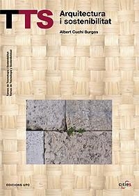 ARQUITECTURA I SOSTENIBILITAT | 9788483018392 | CUCHI BURGOS,ALBERT | Libreria Geli - Librería Online de Girona - Comprar libros en catalán y castellano