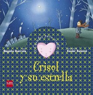 CRISOL Y SU ESTRELLA | 9788467507355 | IBARROLA,BEGOÑA | Libreria Geli - Librería Online de Girona - Comprar libros en catalán y castellano